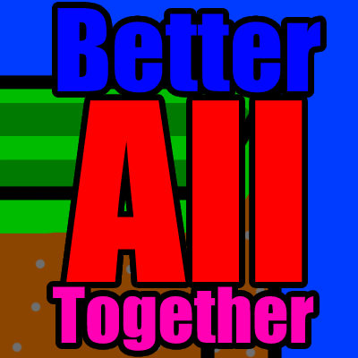 Better All Together