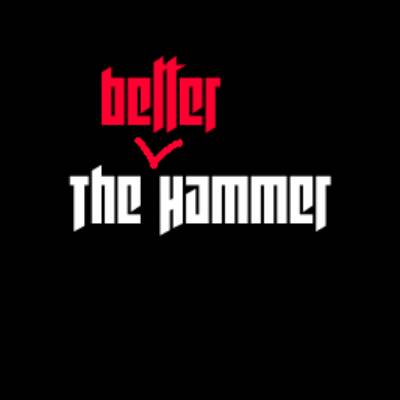 The Better Hammer