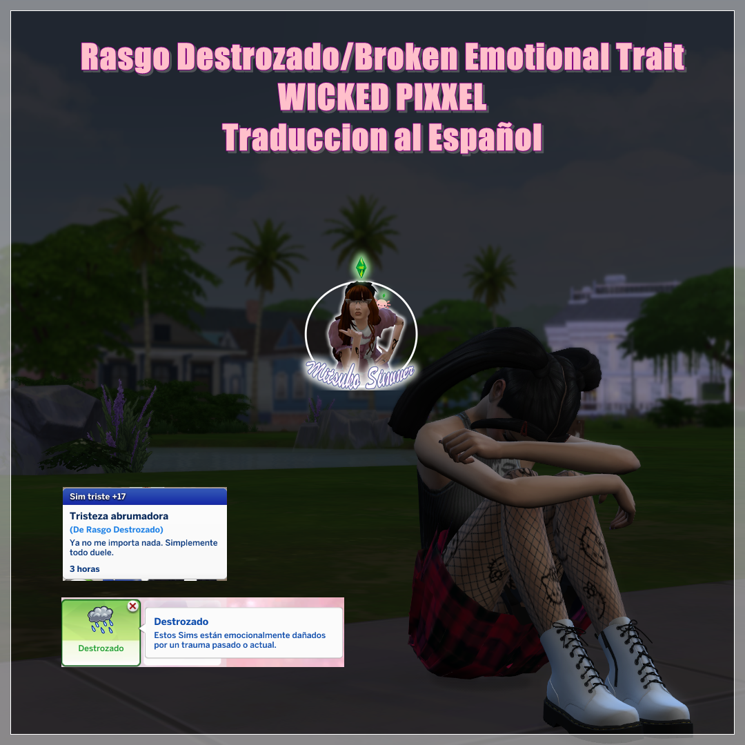 Rasgo Destrozado/Broken Emotional Trait x WICKED PIXXEL TRADUCCION AL ESPAÑOL project avatar