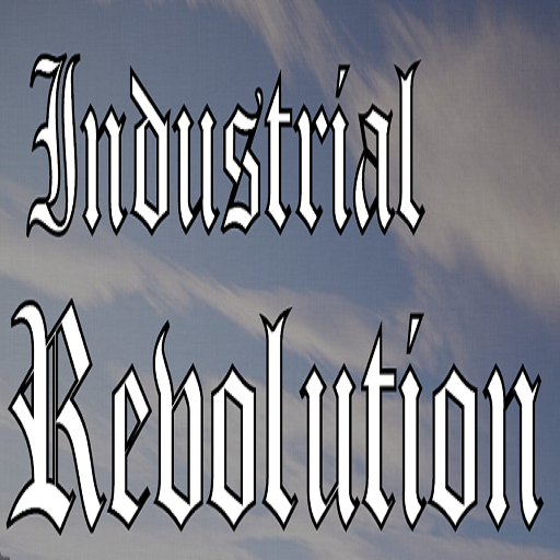 A New World: Industrial Revolution