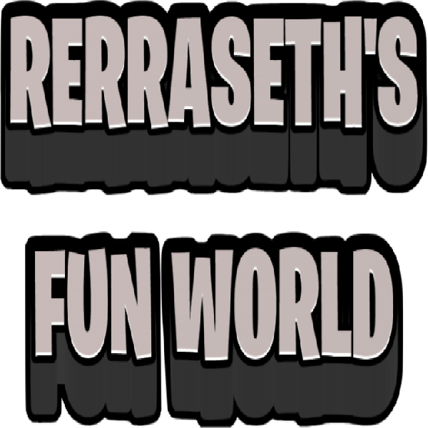 Rerraseth's Fun World