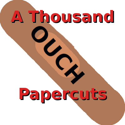 A Thousand Papercuts