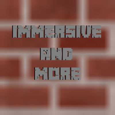 Immersive & More