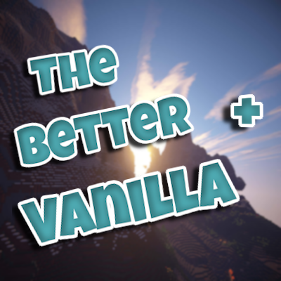 The Better Vanilla + - Minecraft Modpacks - CurseForge