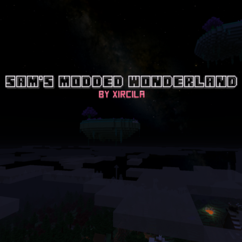 Sam's Modded Wonderland - Minecraft Modpacks - CurseForge