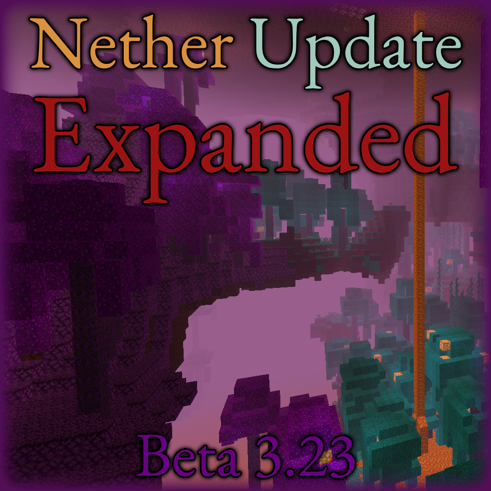 Nether Update Expanded - Minecraft Mods - CurseForge