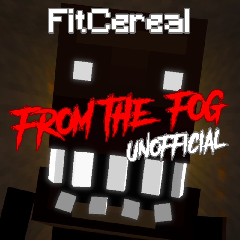 FitCereal - From The Fog (Unofficial)
