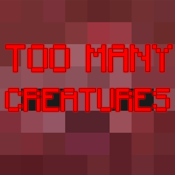Too Many Creatures