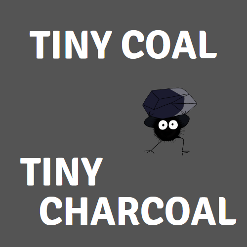 Tiny Coal - Tiny Charcoal