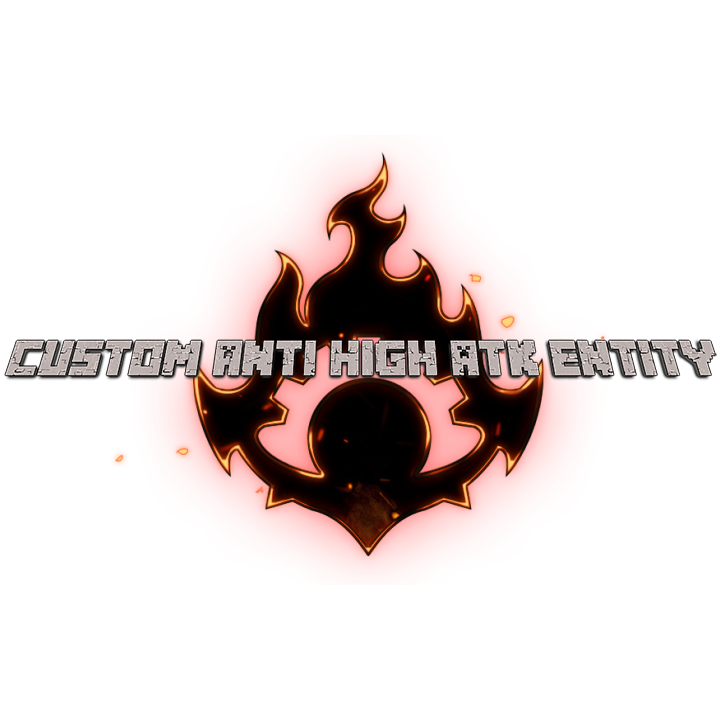 Ash Of Sin: Custom Anti High ATK Entity