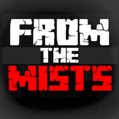 From the Mist