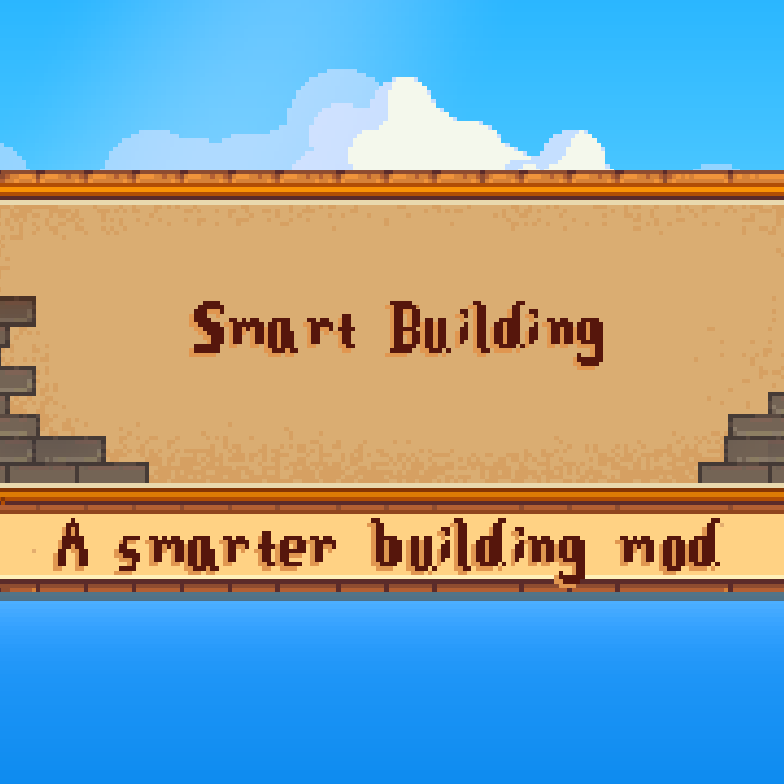 Smart Building - Mods - Stardew Valley