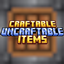 Craftable Uncraftable Items