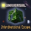 Universal: Interdimensional Escape - Hilltop Base Caved
