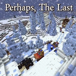 Perhaps, The Last project image