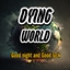 Dying World: Good Night and Good Luck logo