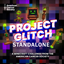 Project Glitch Standalone