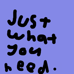 Just what you need. logo