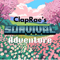 ClapRae's Survival Adventure
