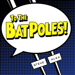To the Bat Poles!