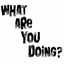 What Are You Doing logo