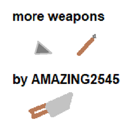 more weapons by AMAZING2545