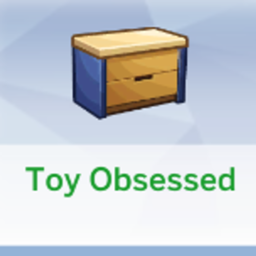 Toy Obsessed Trait By KiaraSims4Mods | Chinese Translation