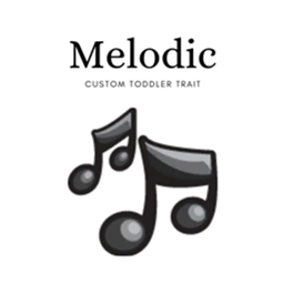 Toddler Trait - Melodic By Artemissy | Chinese Translation
