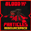 Blood N' Particles ResourcePack
