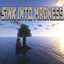 Sink Into Madness