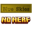 Blue Skies No Nerf