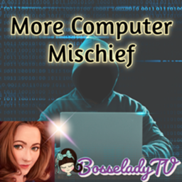 Trad FR More Computer Mischief BosseladyTV