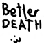NotAFreak's Better Death logo