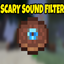 Scary Sound Filter