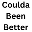 Coulda Been Better logo