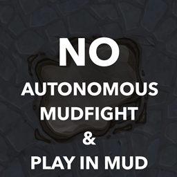 No Autonomous Mudfight & Play In Mud