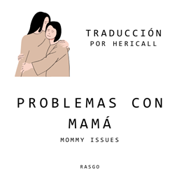 MOMMY ISSUES (traducción al español) logo