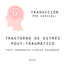 POST-TRAUMATIC STRESS DISORDER (traducción al español) logo