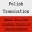 Small Dog Tiny Bladder Trait by YourFalseHope - Polish Translation logo