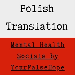 Mental Health Socials by YourFalseHope - Polish Translation