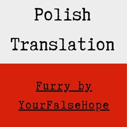 Furry by YourFalseHope - Polish Translation logo