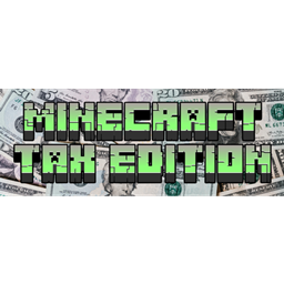 Tax Edition - Minecraft Mods - CurseForge