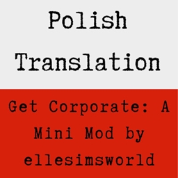 Get Corporate: A Mini Mod by ellesimsworld - Polish Translation logo