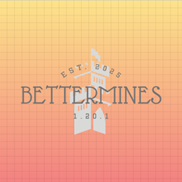 BetterMines