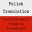 Iced Fish Retail Fridge by BrazenLotus - Polish Translation logo