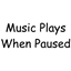 Music Plays When Paused logo