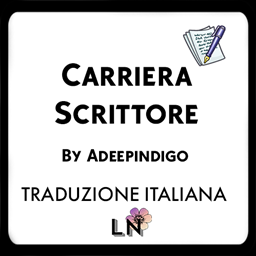 TRAD ITA - Carriera di Scrittore di Adeepindigo
