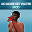 No More Get Water Mod