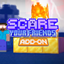 SCARE Your friends Add-on logo