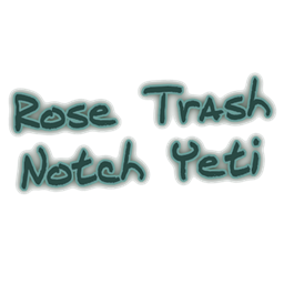 Rose Trash Notch Yeti